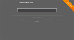 Desktop Screenshot of fortledbetter.com